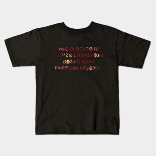 It's like an alien language Kids T-Shirt